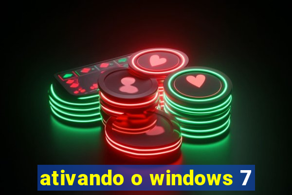 ativando o windows 7